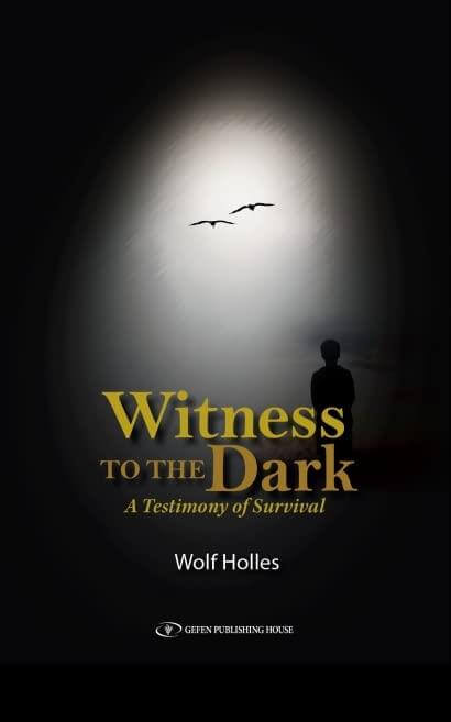 WITNESS TO THE DARK \ WOLF HOLLES