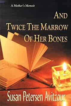AND TWICE THE MARROW OF HER BONES